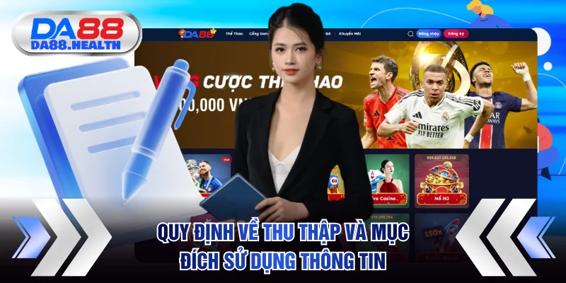 Quy định về thu thập và mục đích sử dụng thông tin hội viên