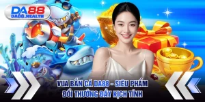 Vua bắn cá DA88